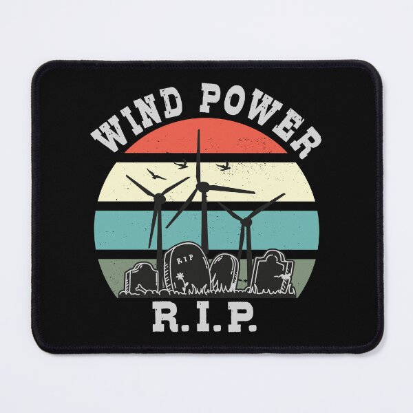 Item preview, Wind Power RIP, No to Wind Energy designed and sold by HandicraftArt.