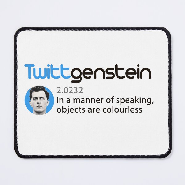 Item preview, Twittgenstein Wittgenstein Philosophy Tractatus Logico-Philosophicus - objects are colourless designed and sold by We-thePixels.