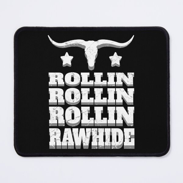 Item preview, Rollin' Rollin' Rollin' Rawhide! designed and sold by robotrobotROBOT.