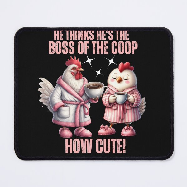 Item preview, Funny Chicken He Thinks He's Boss of The Coop designed and sold by AlienOccupation.