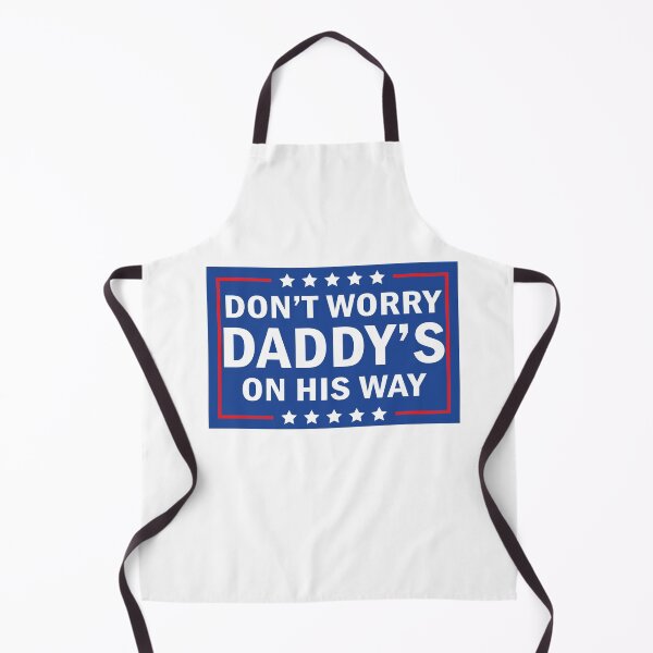 Item preview, Don't Worry Daddy's On His Way designed and sold by anaotradnova.