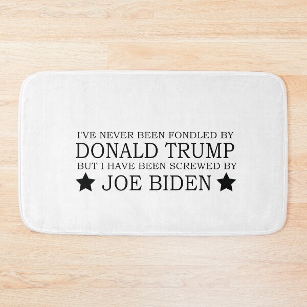 Item preview, I've Never Been Fondled By Donald Trump But I Have Been Screwed By Joe Biden designed and sold by anaotradnova.