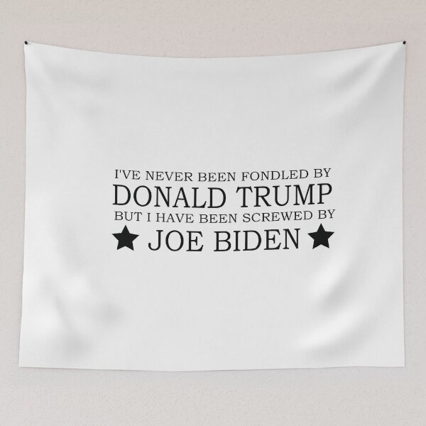Item preview, I've Never Been Fondled By Donald Trump But I Have Been Screwed By Joe Biden designed and sold by anaotradnova.