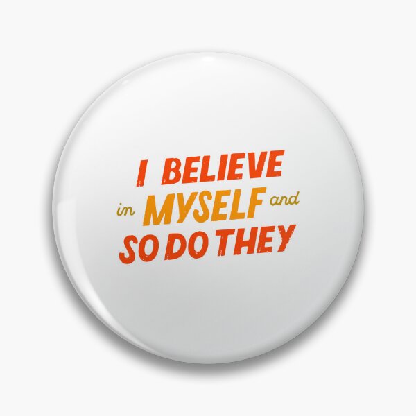 Item preview, I Believe in myself and so do they  designed and sold by Shaabanal.