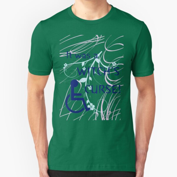 It Was A Witch's Curse: Disability Shirt Slim Fit T-Shirt