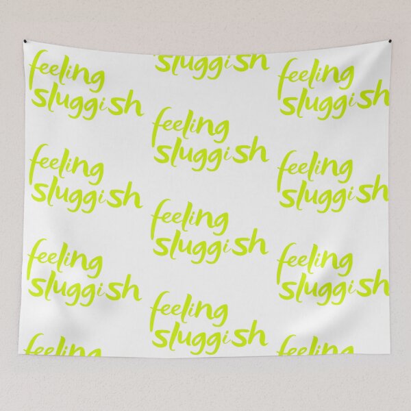 Item preview, Feeling sluggish designed and sold by WuweiDG.