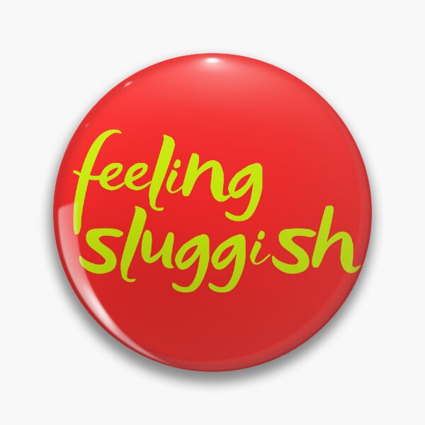 Item preview, Feeling sluggish designed and sold by WuweiDG.