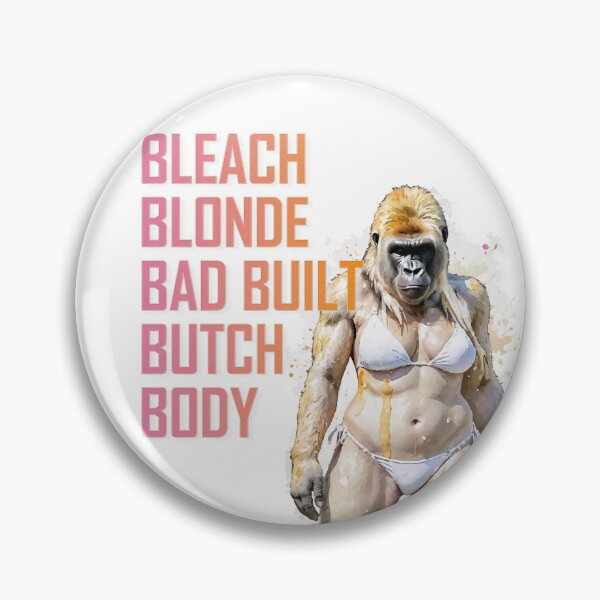 Item preview, Bleach Blonde Bad Built Butch designed and sold by Prometheus31.