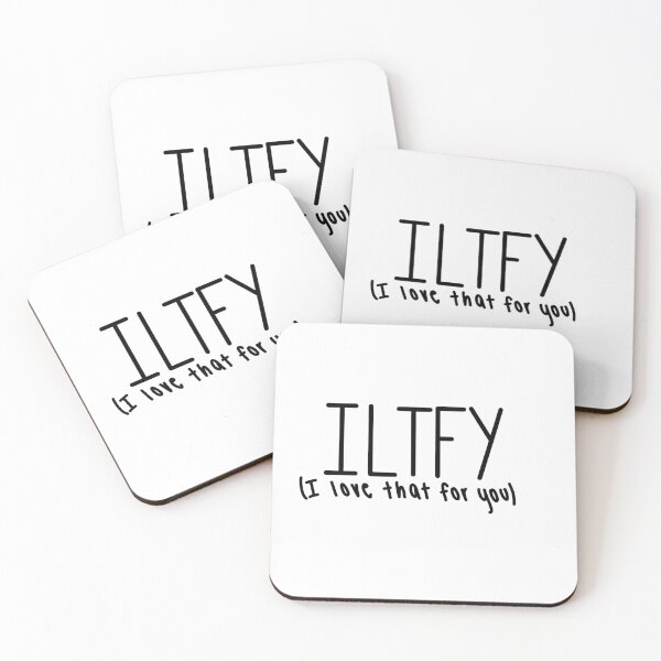Item preview, ILTFY (I love that for you) designed and sold by izzysterett.