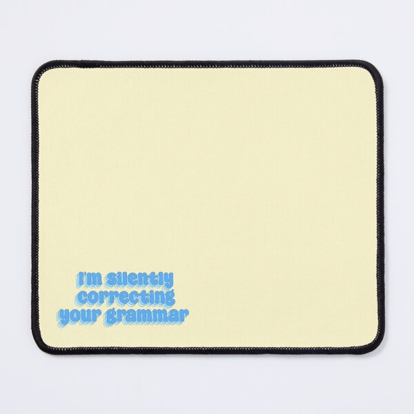 Item preview, I'm silently correcting your grammar designed and sold by Sakurafy.