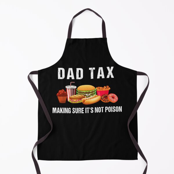 Item preview, Dad Tax Making Sure It’s Not Poison, Funny Dad Tax designed and sold by midodesign20.