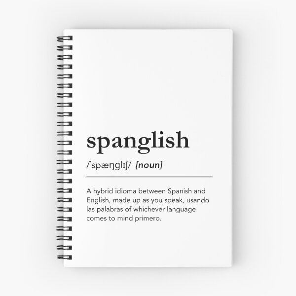 Item preview, Spanglish definition, funny spanglish quote, black dictionary type designed and sold by lagunaklein.