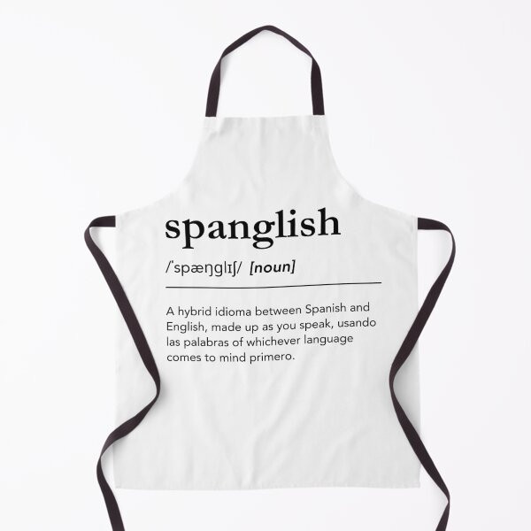 Item preview, Spanglish definition, funny spanglish quote, black dictionary type designed and sold by lagunaklein.