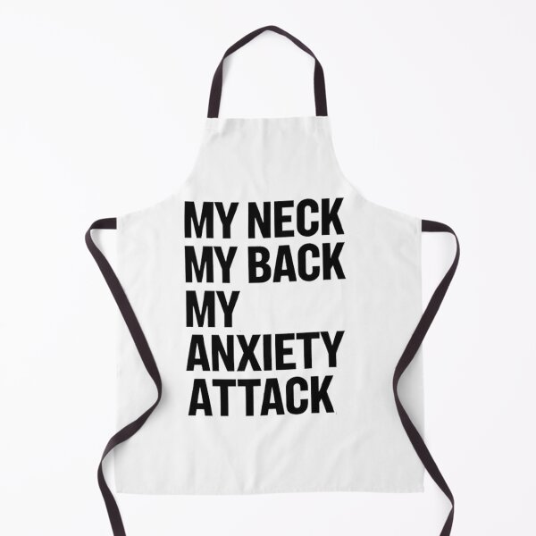 Item preview, My Neck My Back My Anxiety Attack designed and sold by Hairball-Pets.