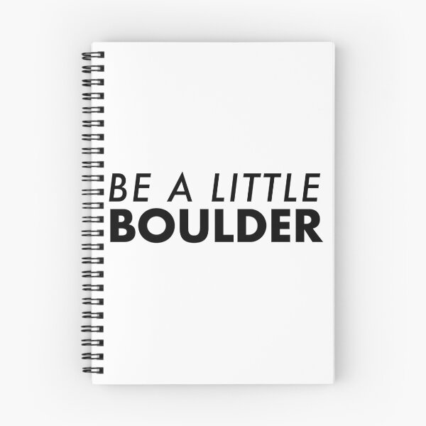 Item preview, BE A LITTLE BOULDER in black designed and sold by PanyaCreative.