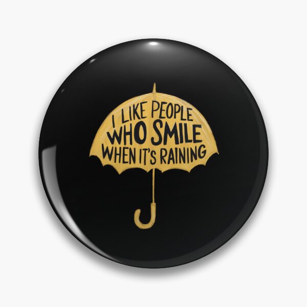 Item preview, I like people who smile when it's raining designed and sold by 123ks.