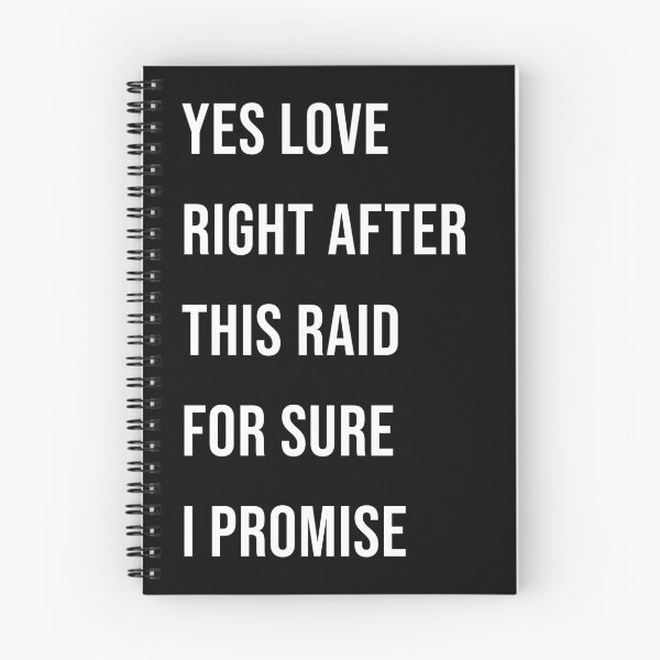 Item preview, Yes Love Right After This Raid I Promise designed and sold by franzandsabina.