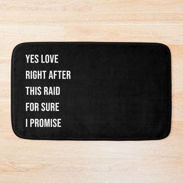 Item preview, Yes Love Right After This Raid I Promise designed and sold by franzandsabina.