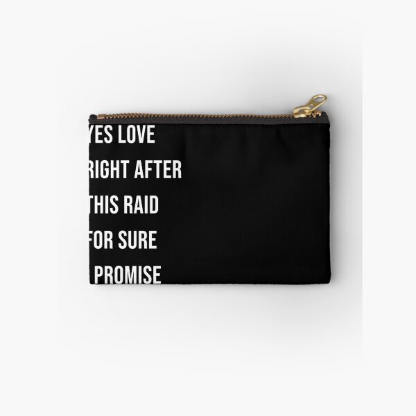 Item preview, Yes Love Right After This Raid I Promise designed and sold by franzandsabina.
