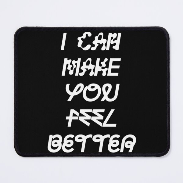 Item preview, I Can Make You Feel Better Sophie designed and sold by WorthStratton.