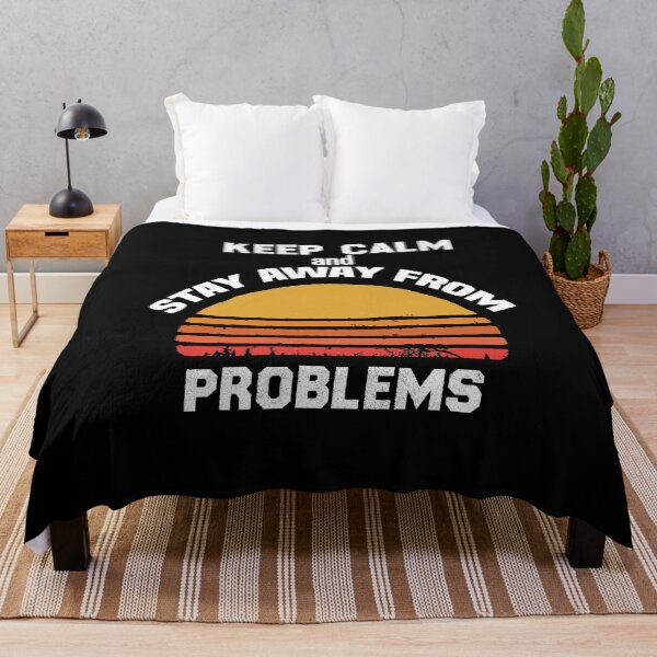 Item preview, Keep Calm And Stay Away From Problems Funny quotes designed and sold by BHMARTS.