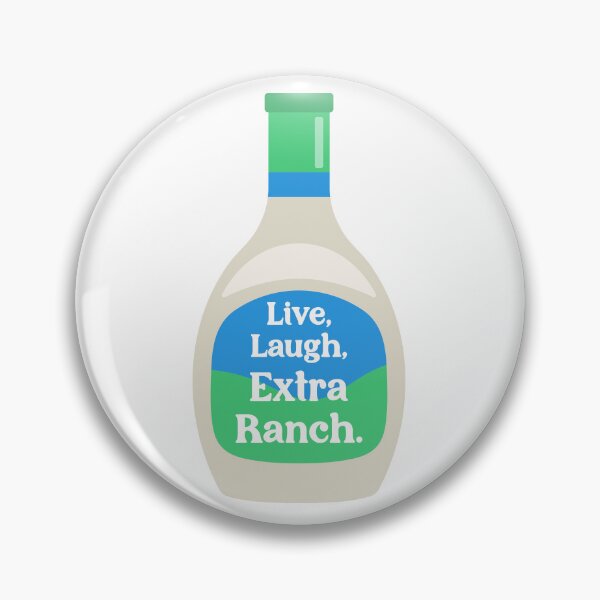 Item preview, Live, Laugh, Extra Ranch. designed and sold by olliebing.