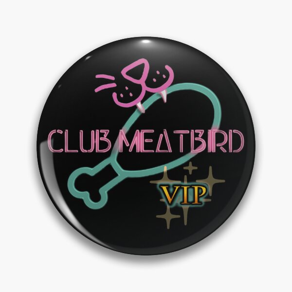 Item preview, Club Meatbird VIP  designed and sold by Pixel & Sophie.