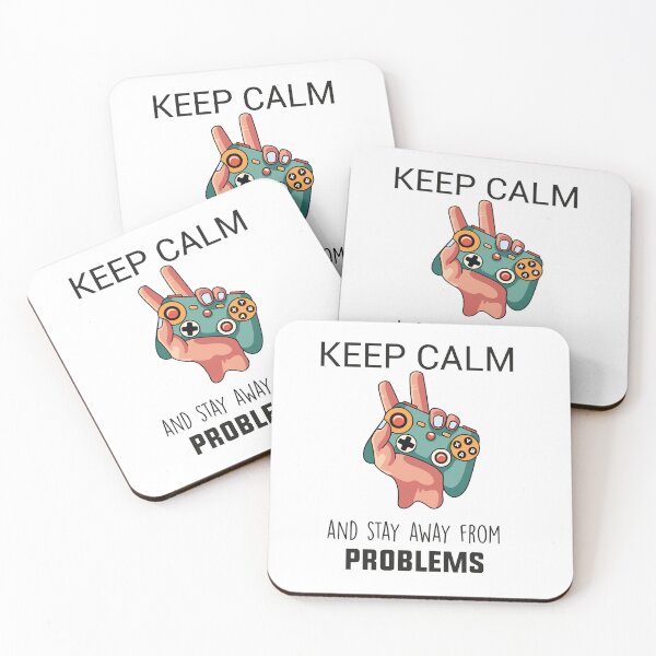 Item preview, Keep Calm And Stay Away From Problems Funny quotes Gaming lovers designed and sold by BHMARTS.