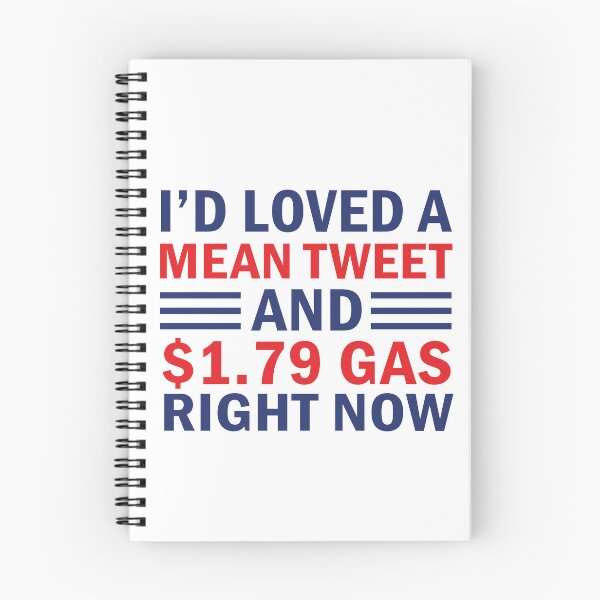 Item preview, I'd Love A Mean Tweet And 1.79 USD Gas Right Now designed and sold by anaotradnova.