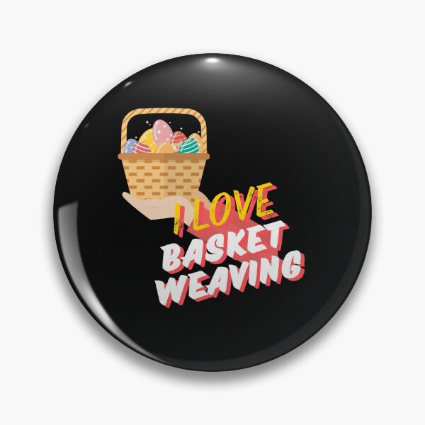 Item preview, I Love Basket Weaving designed and sold by Xhster7.