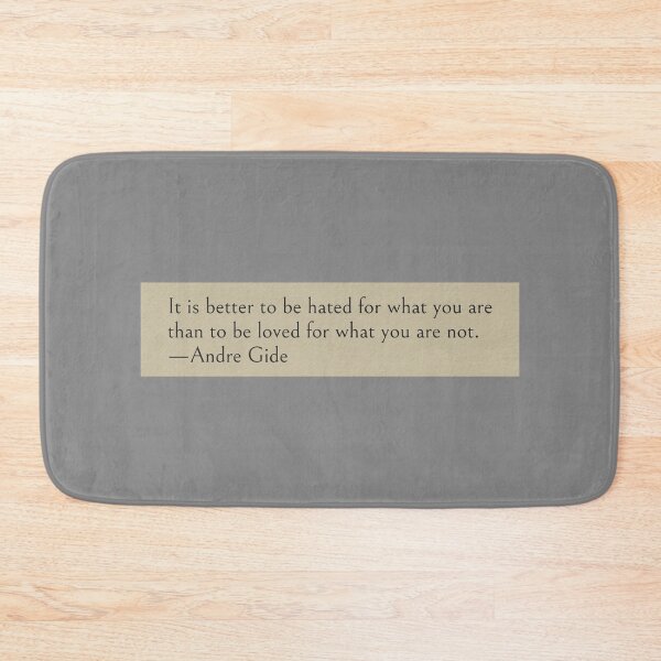 Item preview, It is better to be hated for what you are than to be loved for what you are not. —Andre Gide Book Quote designed and sold by wonderxwander.