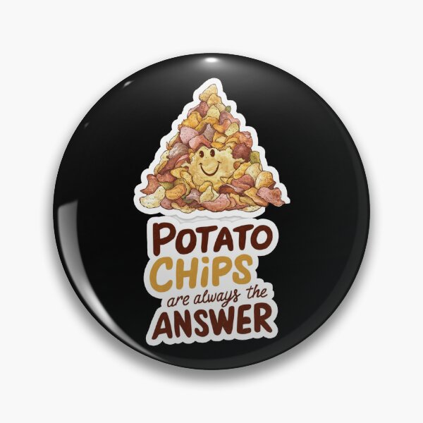 Item preview, Potato Chips Are Always The Answer designed and sold by Redgiant87x.