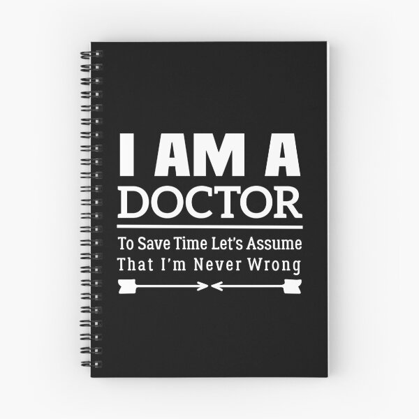 Item preview, I'm A Doctor to Save Time Let's Just Assume That I'm Never Wrong designed and sold by BHMARTS.