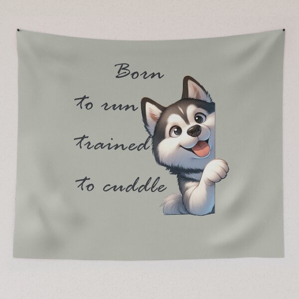 Item preview, Born to run, trained to cuddle - Siberian Husky designed and sold by ART-HOME-PAWS.