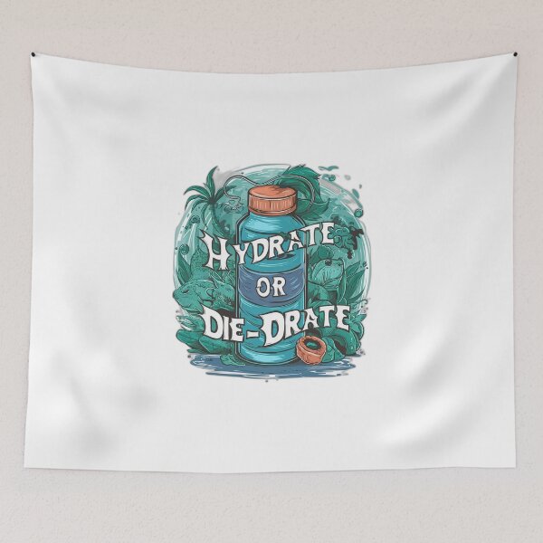 Item preview, Hydrate or Die-Drate designed and sold by onicaras.