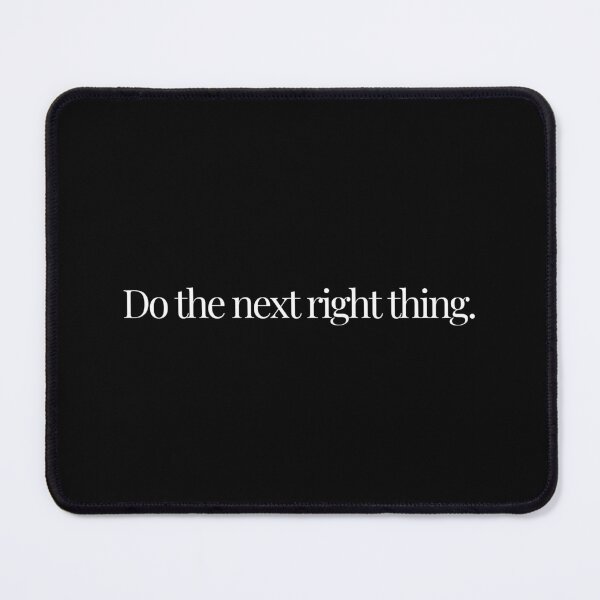 Item preview, Do the next right thing. designed and sold by Chckncrmmchn.