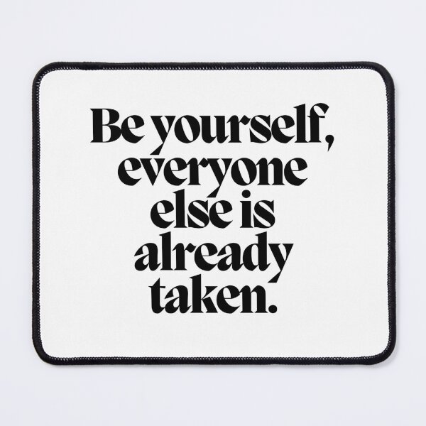 Item preview, Be yourself, everyone else is already taken.  designed and sold by CharmStudio.