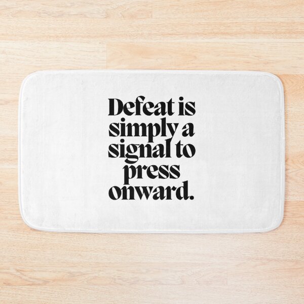 Item preview, Defeat is simply a signal to press onward.  designed and sold by CharmStudio.