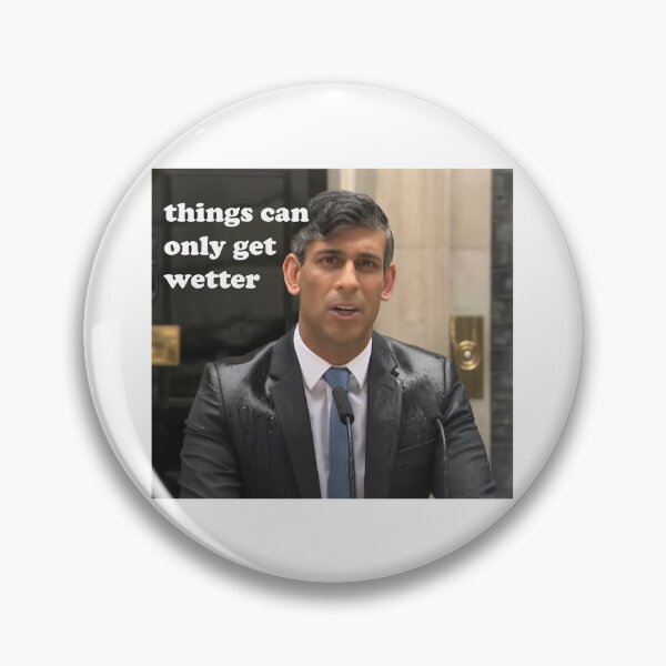 Item preview, Things Can Only Get Wetter Rishi Sunak designed and sold by AntiToryTShirt.