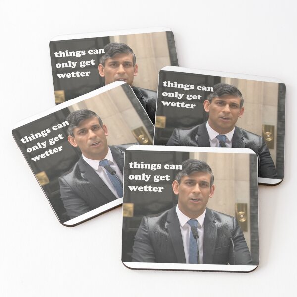 Item preview, Things Can Only Get Wetter Rishi Sunak designed and sold by AntiToryTShirt.