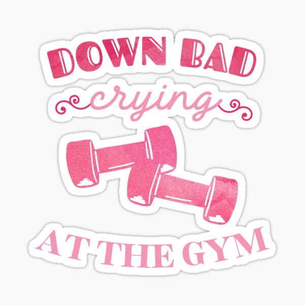 Down Bad Crying at the Gym Taylor Swift Sticker