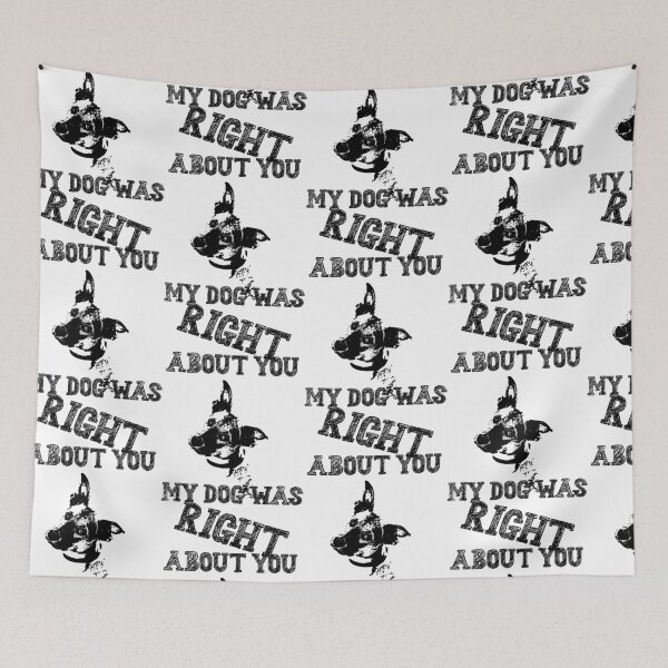 Item preview, Shepherd- My dog was right about you designed and sold by SGillum.