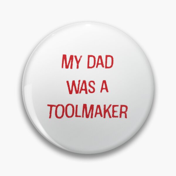 Item preview, My Dad Was A Toolmaker Keir Starmer designed and sold by AntiToryTShirt.