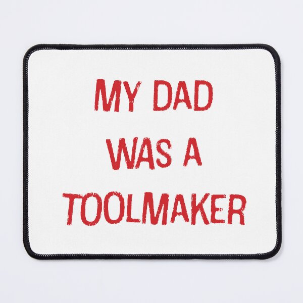 Item preview, My Dad Was A Toolmaker Keir Starmer designed and sold by AntiToryTShirt.