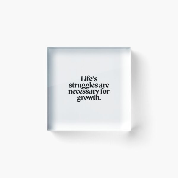 Item preview, Life's struggles are necessary for growth.  designed and sold by CharmStudio.