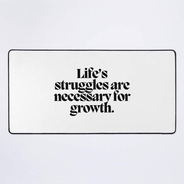 Item preview, Life's struggles are necessary for growth. designed and sold by CharmStudio.
