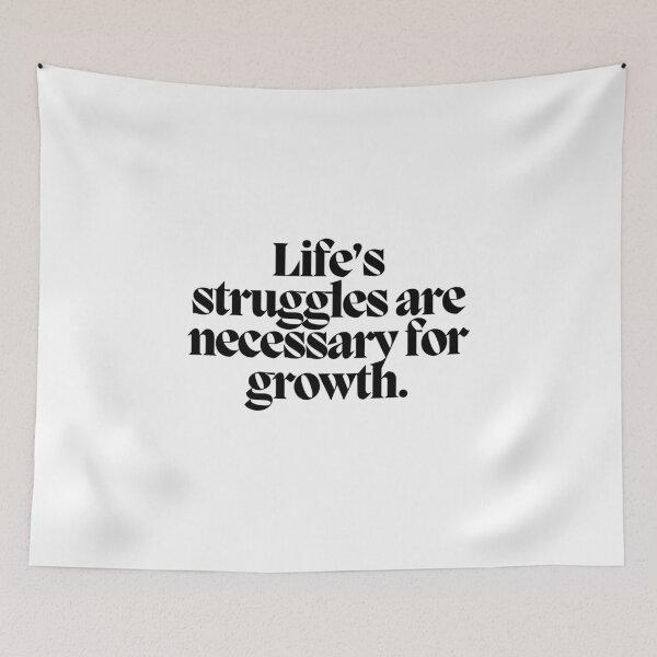 Item preview, Life's struggles are necessary for growth.  designed and sold by CharmStudio.
