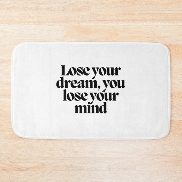 Item preview, Lose your dream, you lose your mind  designed and sold by CharmStudio.