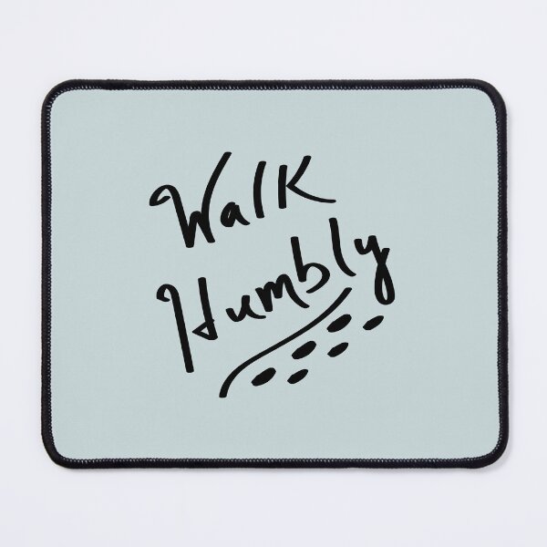 Item preview, Walk Humbly designed and sold by TabethaMorgan.