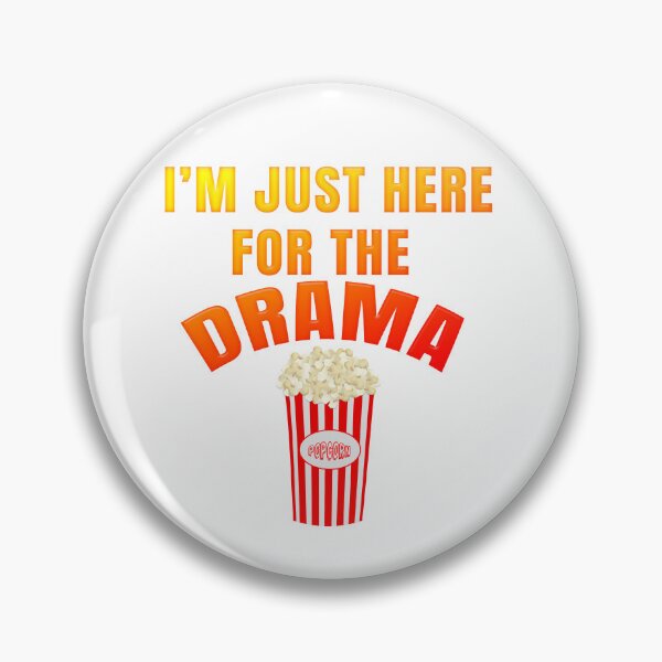 Item preview, Funny I'M JUST HERE FOR THE DRAMA designed and sold by carolina1.